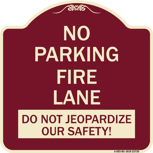 Signmission No Parking Fire Lane Do Not Jeopardize Our Heavy-Gauge Aluminum Sign, 18" x 18", BU-1818-23730 A-DES-BU-1818-23730 - main